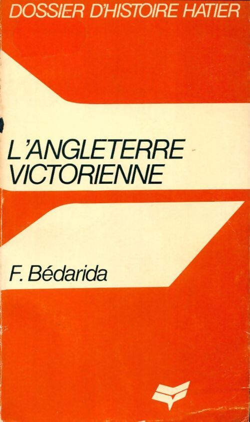 L'Angleterre victorienne - François Bédarida - Livre