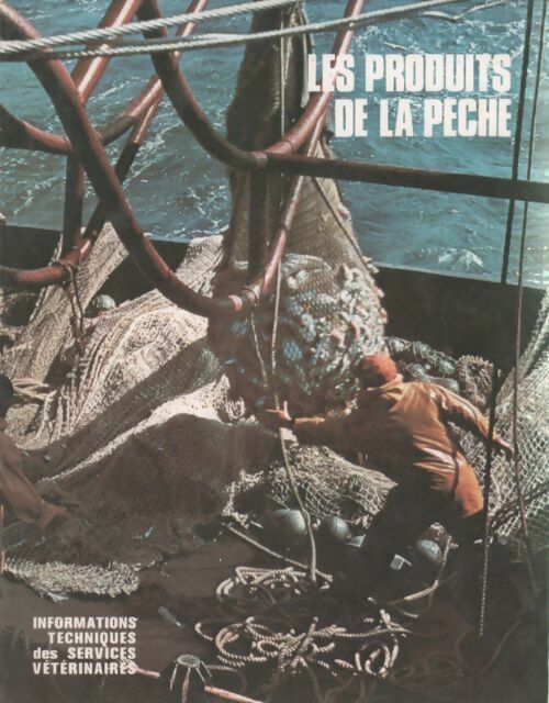 Les produits de la pêche. Poissons - crustacés - mollusques - J. Gousset - Livre