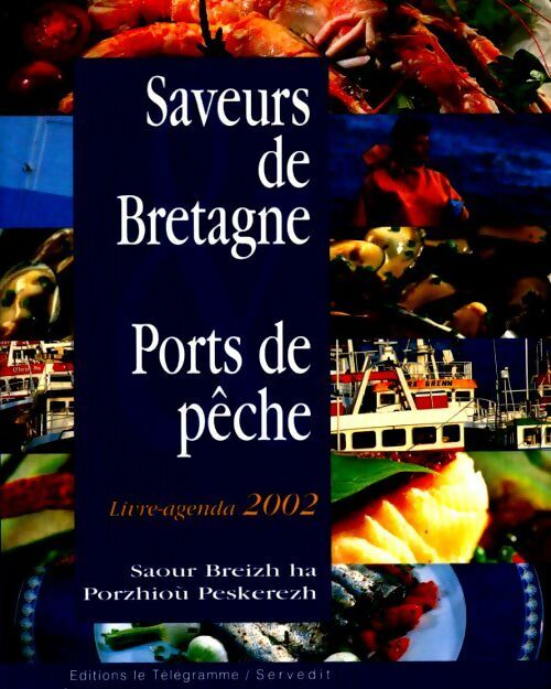 Saveurs de Bretagne ports de pêche - Collectif - Livre