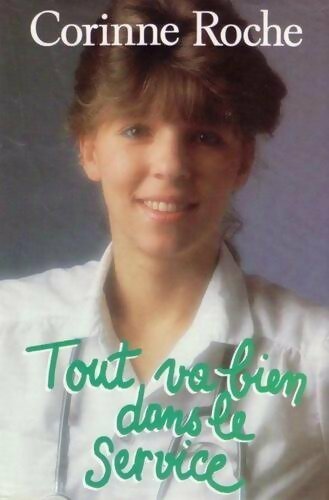 Tout va bien dans le service - Roche Corinne - Livre