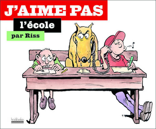 J'aime pas l'école - Riss - Livre
