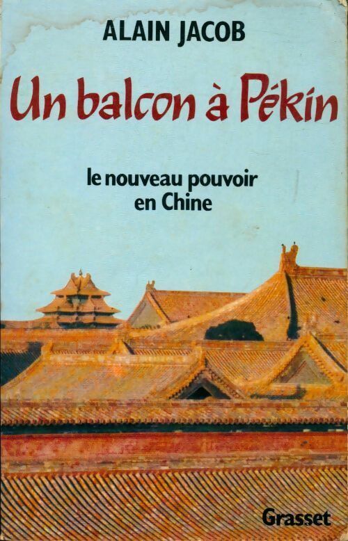 Un balcon à Pékin - Alain Jacob - Livre