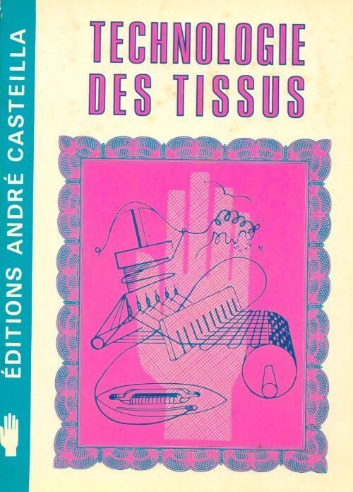 Technologie des tissus - Christiane Garaud - Livre