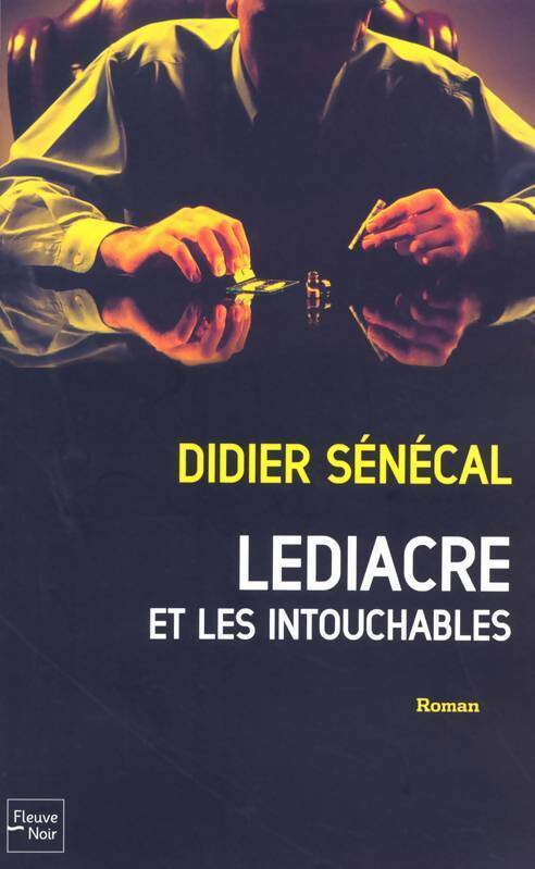 Lediacre et les intouchables - Didier Sénécal - Livre