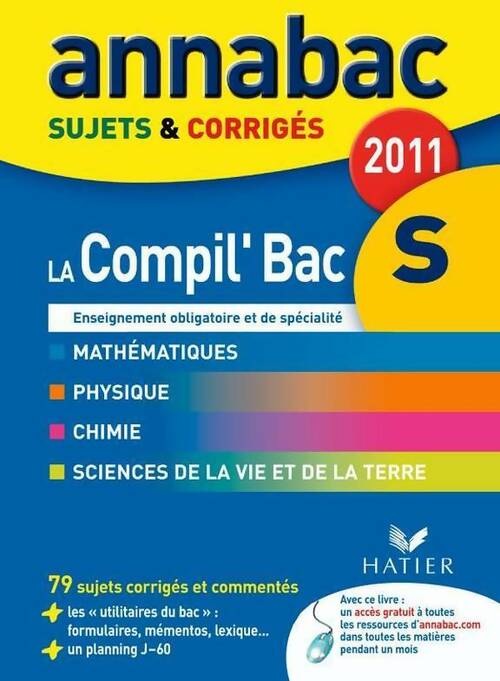 La compil' bac S sujets & corrigés 2011 - Collectif - Livre
