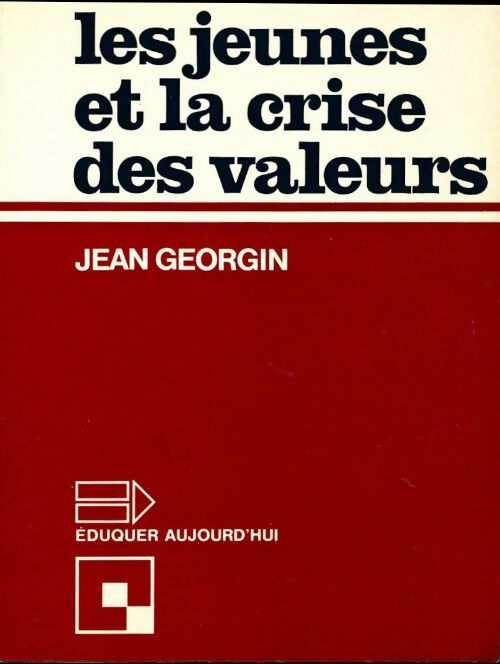 Les jeunes et la crise des valeurs - Jean Georgin - Livre