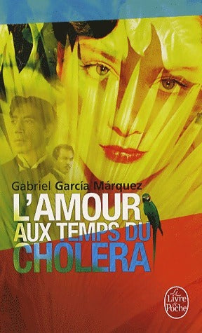 L'amour au temps du choléra - Gabriel Garcìa Màrquez - Livre