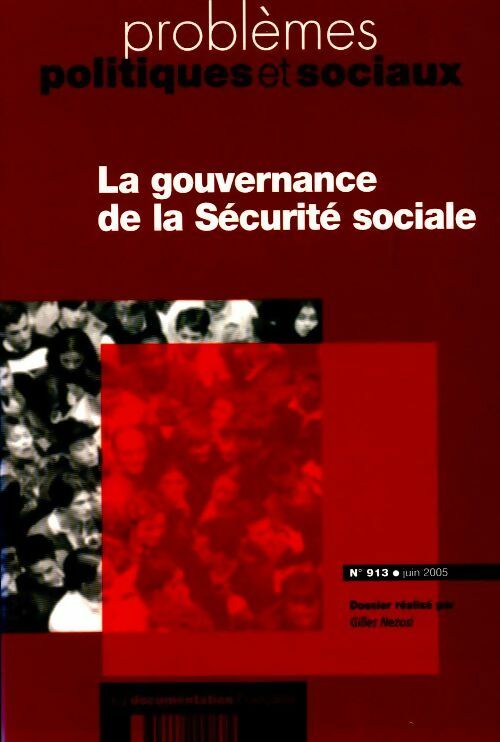 Problèmes politiques et sociaux n°913. La gouvernance de la Sécurité sociale - Collectif - Livre