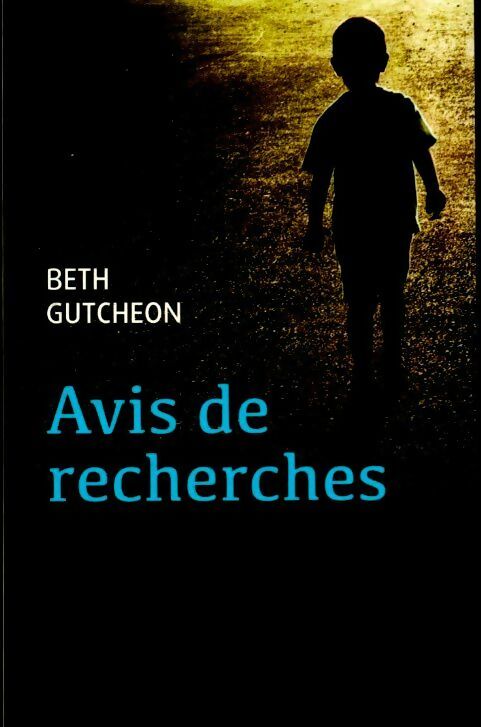 Avis de recherche - Beth Gutcheon - Livre