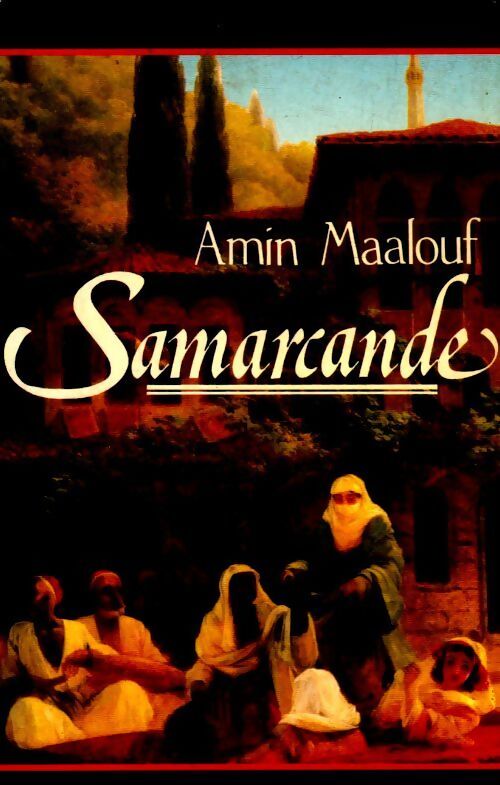 Samarcande - Amin Maalouf - Livre