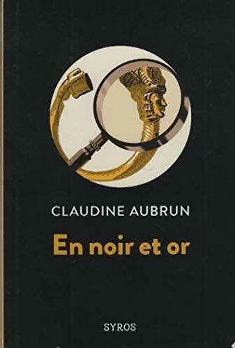 En noir et or - Claudine Aubrun - Livre