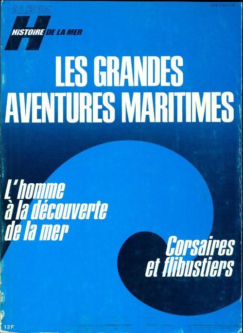 Les grandes aventures maritimes - Collectif - Livre