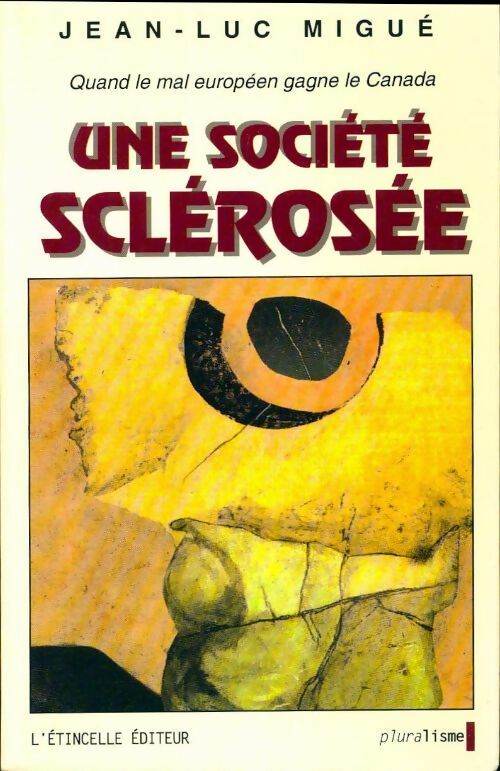 Une société sclérosée - Jean-Luc Migué - Livre