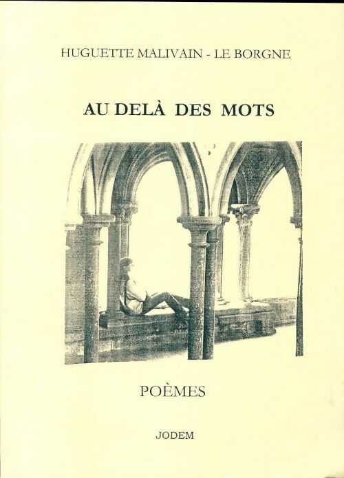 Au delà des mots - Huguette Malivain-Le Borgne - Livre