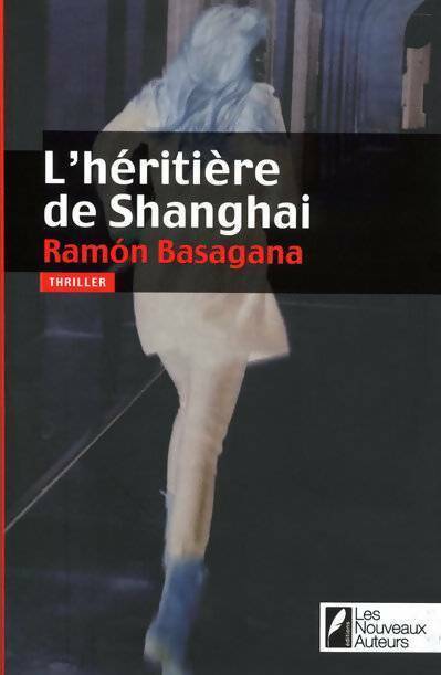 L?héritière de Shanghai - Ramon Basagana - Livre