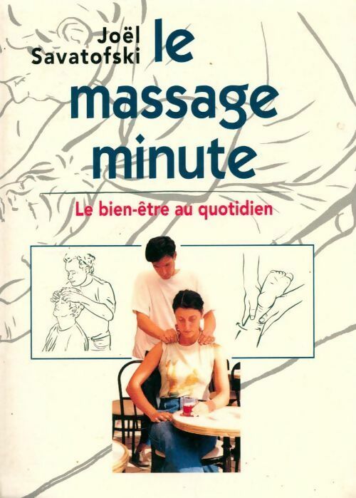 Le massage minute - Joël Savatofski - Livre