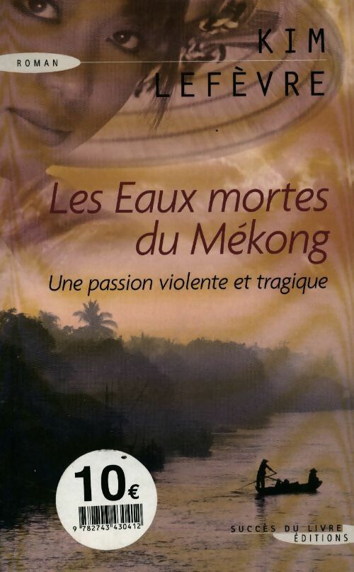 Les eaux mortes du Mékong - Kim Lefèvre - Livre