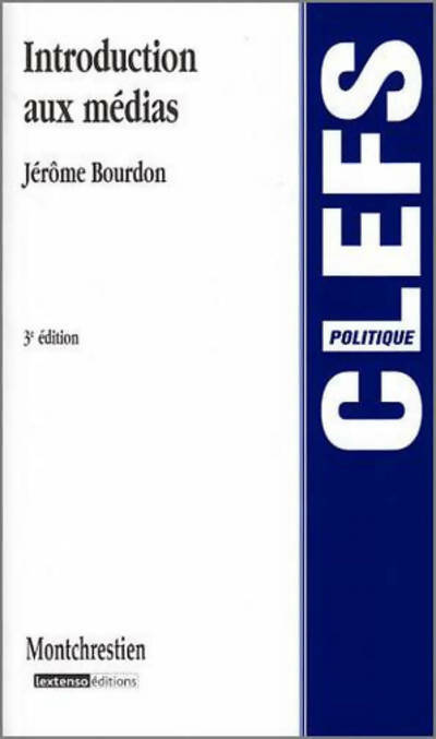 Introduction aux médias - Jérôme Bourdon - Livre