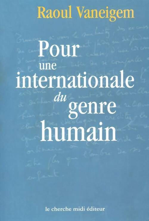 Pour une internationale du genre humain - Raoul Vaneigem - Livre