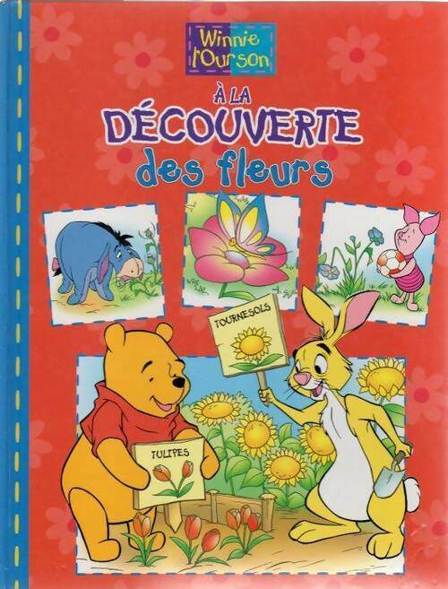 À la découverte des fleurs - Jean-Pierre Bernier - Livre