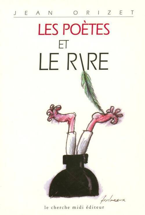 Les poètes et le rire - Jean Orizet - Livre