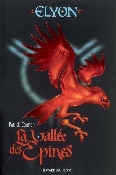 Elyon Tome II : Par delà la vallée des épines - Patrick Carman - Livre