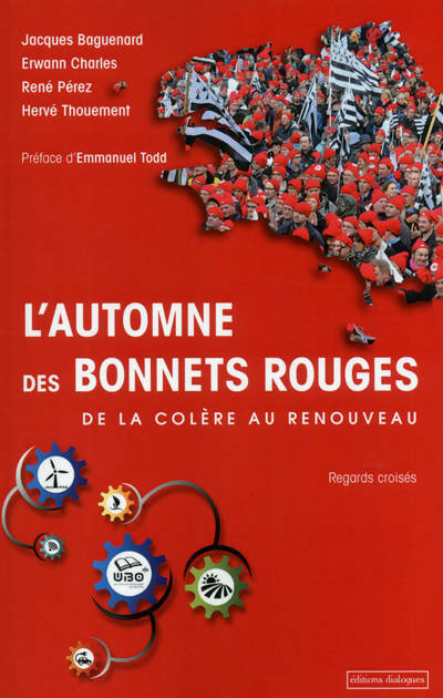 L'automne des bonnets rouges. De la colère au renouveau - Jacques Baguenard - Livre