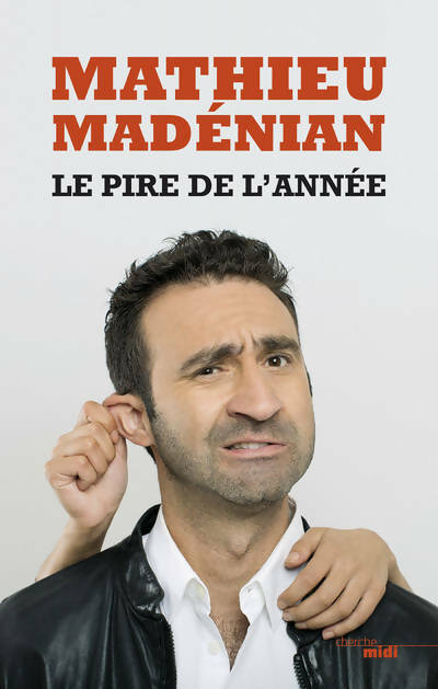 Le pire de l'année - Mathieu Madenian - Livre