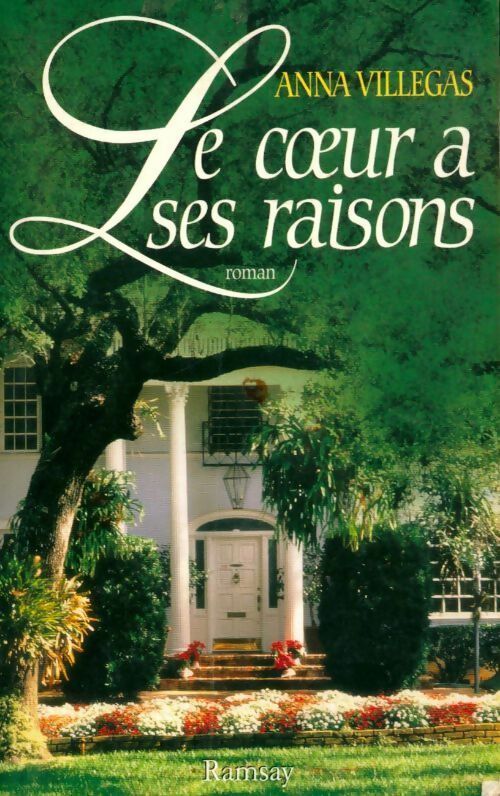 Le coeur a ses raisons - Anna Villegas - Livre