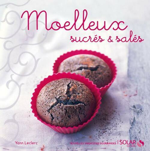 Moelleux sucrés et salés - Yann Leclerc - Livre