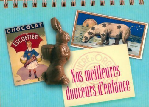 Nos meilleures douceurs d'enfance - Christine de Beaupr&eacute; - Livre