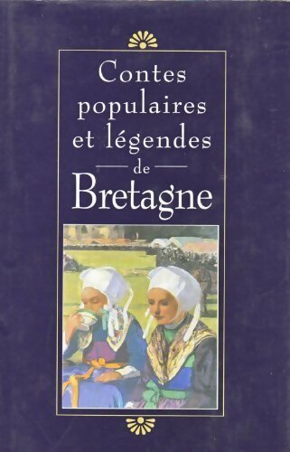 Contes populaires et légendes de Bretagne - Collectif - Livre