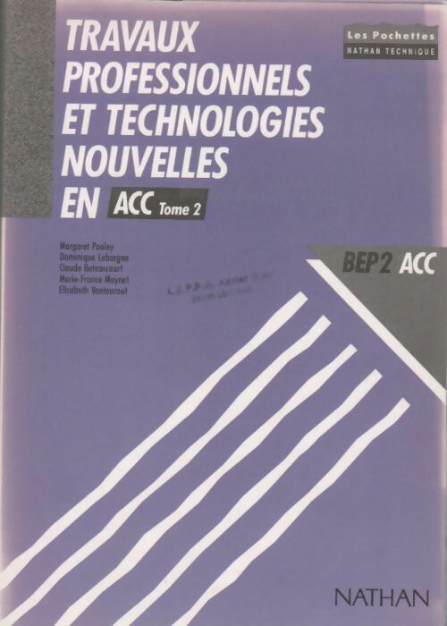 Travaux professionnels et technologies nouvelles en acc BEP 2 Tome II - Leborgne - Livre
