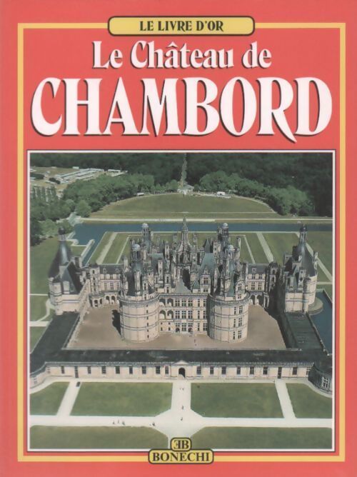 Le château de Chambord - Christine De Buzon - Livre