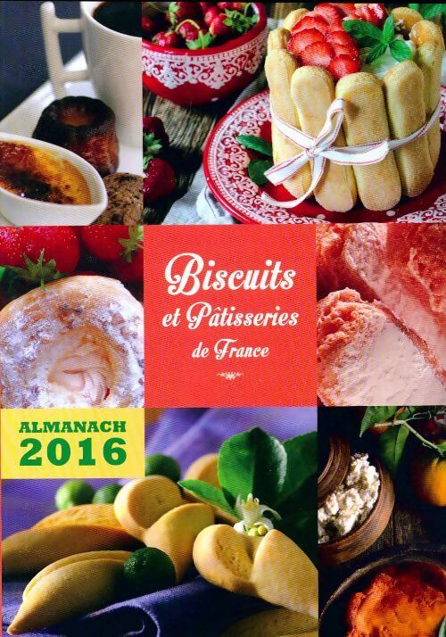 Biscuits et pâtisseries de France - Collectif - Livre
