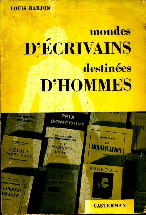 Mondes d'écrivains destinées d'hommes - Louis Barjon - Livre