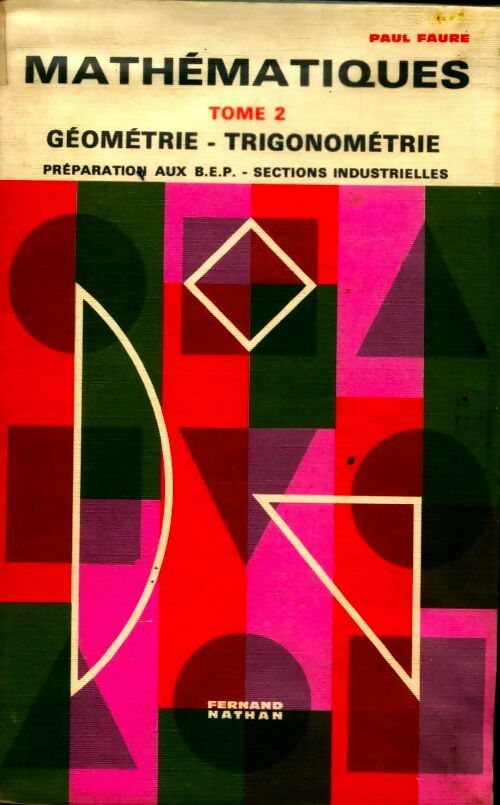 Mathématiques Tome II : Géométrie / trigonométrie - Paul Faure - Livre