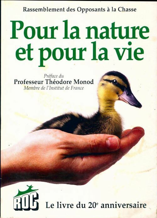 Pour la nature et pour la vie. Le livre du 20e anniversaire - Collectif - Livre