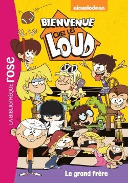 Bienvenue chez les Loud Tome III : Le grand frère - Nickelodeon - Livre
