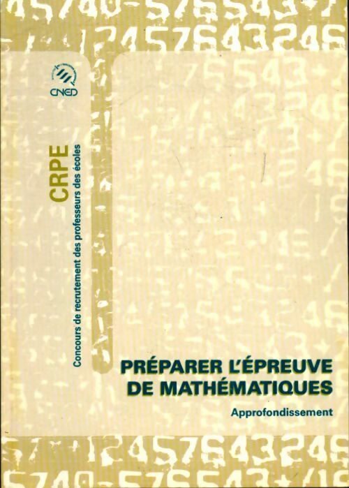 Préparer l'épreuve de mathématiques, approfondissement - Collectif - Livre