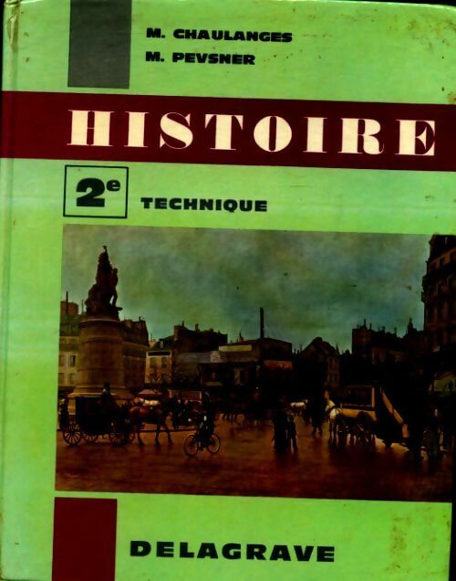 Histoire seconde technique - Nikolaus Pevsner, M. Chaulanges - Livre