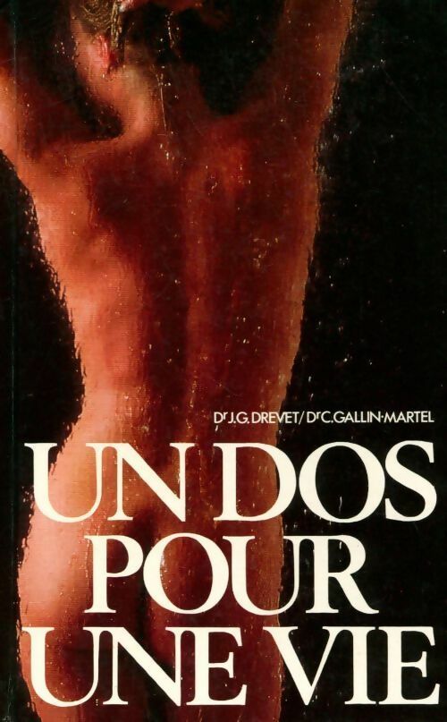 Un dos pour une vie - Jean-Guy Drevet - Livre