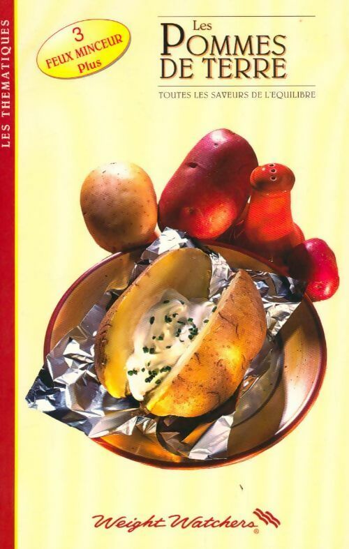 Les pommes de terre. Toutes les saveurs de l'équilibre - Weight Watchers - Livre