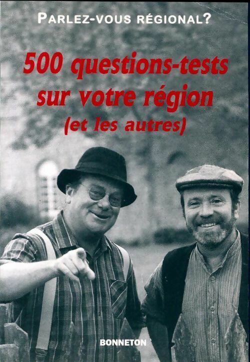 Parlez-vous régional ? 500 questions-tests sur votre région (et les autres) - Collectif - Livre