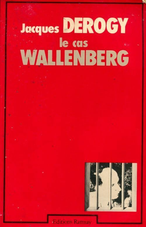 Enquête sur le cas Wallenberg - Jacques Derogy - Livre