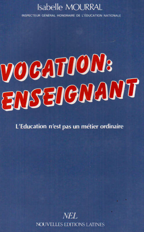 Vocation : enseignant - Isabelle Mourral - Livre