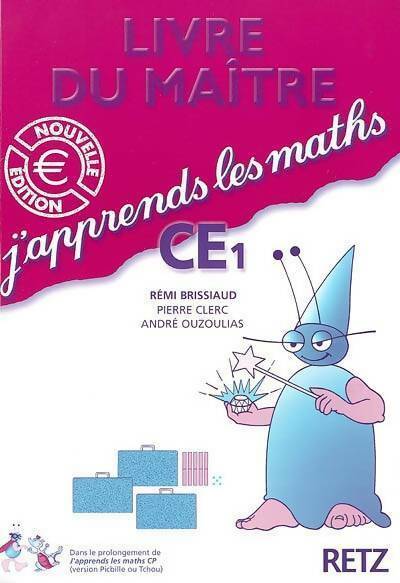 J'apprends les maths CE1. Livre du maître - André Ouzoulias, Rémi Brissiaud, Pierre Clerc - Livre