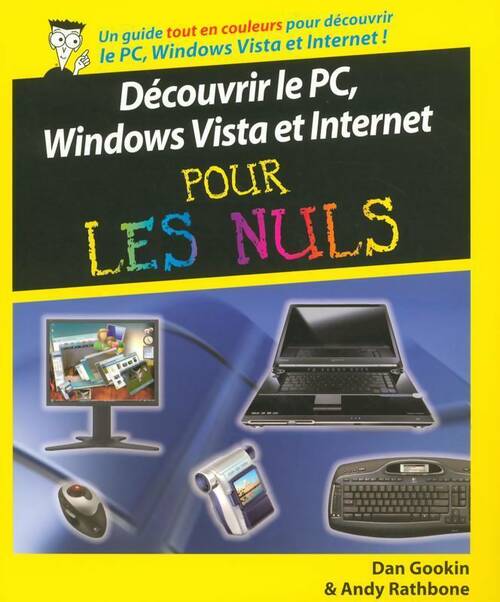 Découvrir le PC Windows Vista et internet pour les nuls - Dan Gookin - Livre