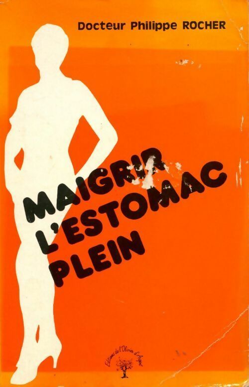 Maigrir l'estomac plein - Docteur Rocher Philippe - Livre