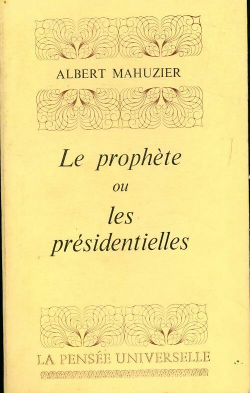 Le prophète ou les présidentielles - Albert Mahuzier - Livre
